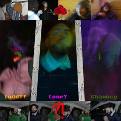 tone? & Chawncy - Pt. 3 (Prod. By Todd?!)