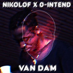 VAN DAM ft. 0-INTEND