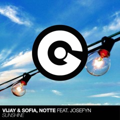 VIJAY & SOFIA, NOTTE FEAT. JOSEFYN - Sunshine