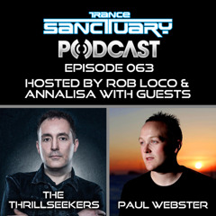 Trance Sanctuary Podcast Episode 063 with The Thrillseekers and Paul Webster