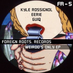 Kyle Rossignol & EERIE - Weirdo's Only (Preview)