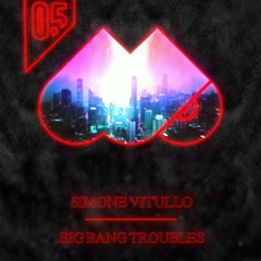 Simone Vitullo "Big Bang Troubles" (Original Mix) [Mother Recordings]