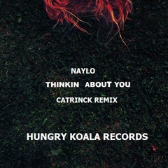 Naylo - Thinkin About You (Catrinck Remix)[TOP #47 RELEASE BEATPORT]