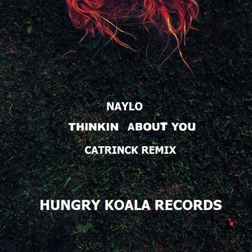Naylo - Thinkin About You (Catrinck Remix)[TOP #47 RELEASE BEATPORT]