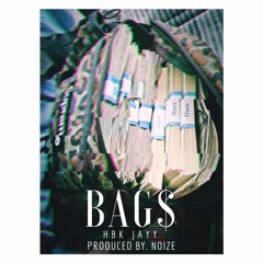 HBK Jayy - Bag$ (ProdbyNoiz)