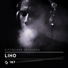Cityscape Sessions 187: Liho