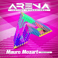 Mauro Mozart - ARENA Festival 2018 (Podcast 6)