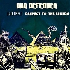 Dub Defender feat Julies I - Respect to the elders