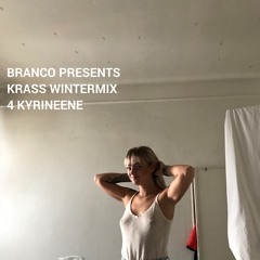 Branco Presents: Krass Wintermix 4 Kyrineene