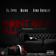 Point of it all (Clean) feat. Maino & King Buckley