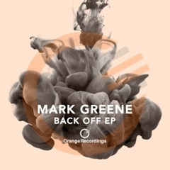 PREMIERE: Mark Greene - Less Of That (Original Mix) [Orange Recordings]