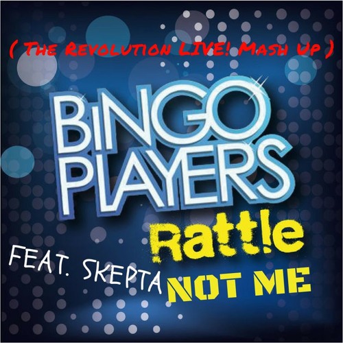 Stream Bingo Players Feat. Skepta - Rattle Not Me (The Revolution.