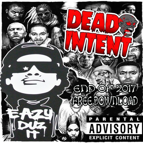 DEAD INTENT - EAZY DUZ IT - FREE DOWNLOAD