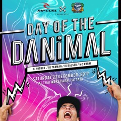 Day of the Danimal  (Live Set Pattaya) 23/12/17