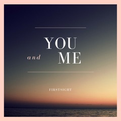 You & Me (Out now on Spotify)
