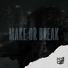 K-Zoe - Make or Break