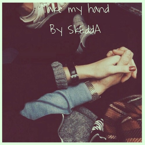 Take my hand (Original Mix)[Free DL <3 in the description]