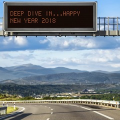 Deep Dive in...Happy New Year 2018