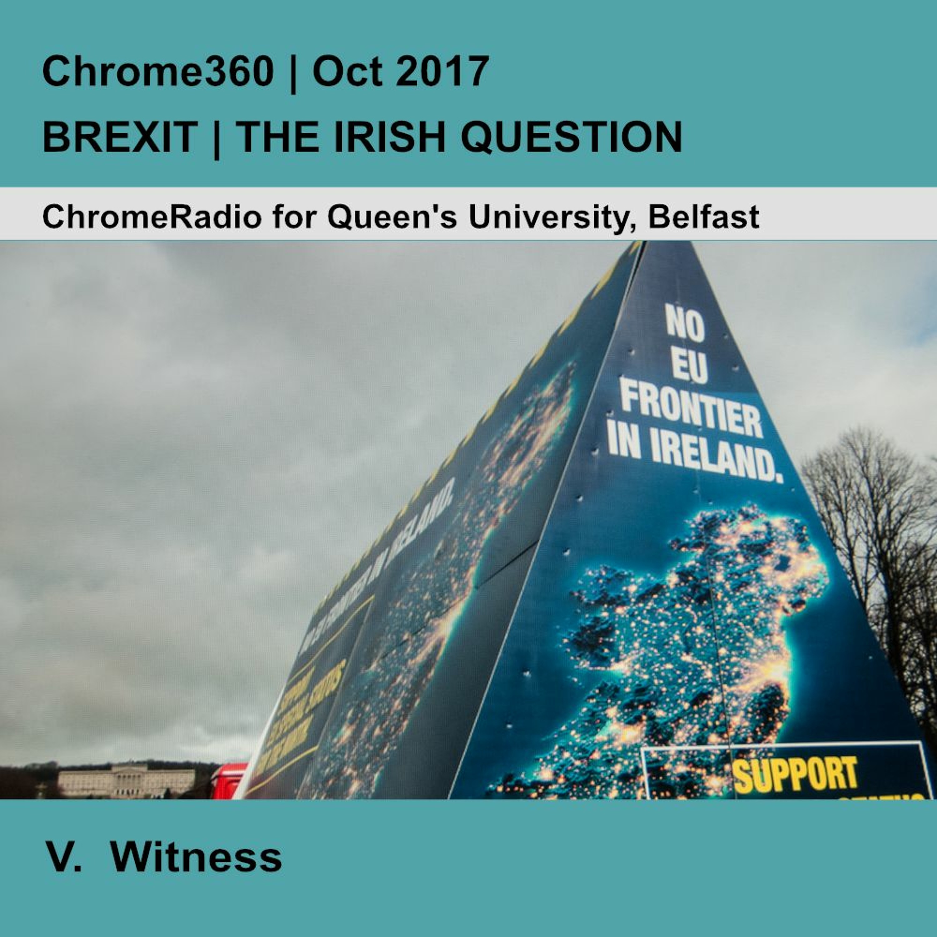 Chrome360 | BREXIT-THE IRISH QUESTION | Witness - Dr Katy Hayward & Dominik Hamm | 21 Oct
