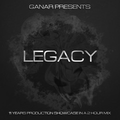 Ganar - Legacy (Full Mix Tracklist In Description) [FREE DOWNLOAD]