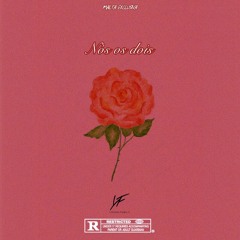 NÓS OS DOIS - Nello Boy ✘ A.G.L ✘ Regis