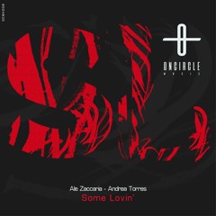 Ale Zaccaria, Andrea Torres - Some Lovin' (Original Mix)