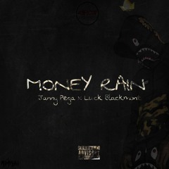 Money Rain - Janny Pega x Luck Blackmont