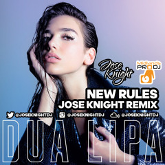 New Rules (Jose Knight Remix)