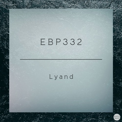 EBP332 - Lyand