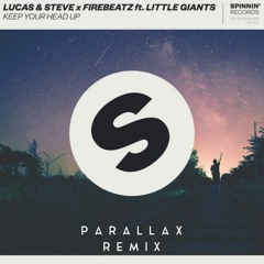 Keep Your Head Up (Parallax Remix)
