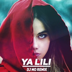 Ya Lili DJ MO Remix