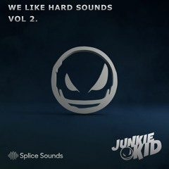 We Like Hard Sounds VOL. 2 By Junkie Kid (OUT NOW)