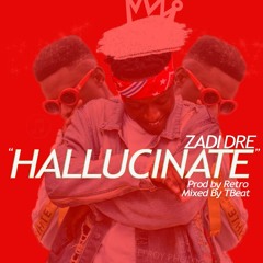 Hallucinate (Prod. By Retro)(Mixed By TBeat)