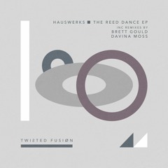 Hauswerks 'Just One Touch' Brett Gould Remix - Twisted Fusion