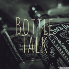 Bottle Talk