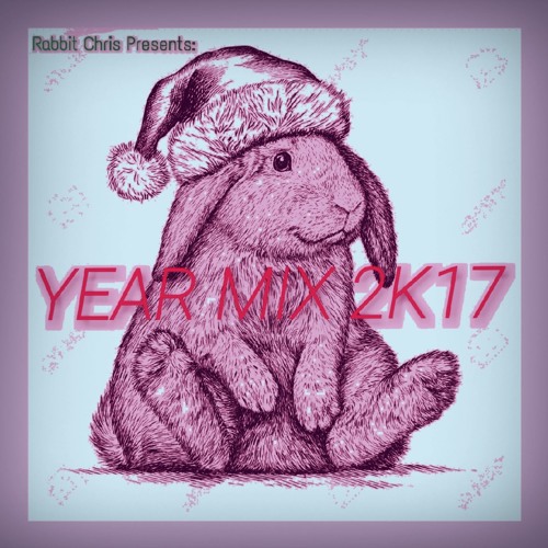 Year Mix 2K17 ♥ By Rabbit Chris