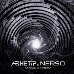 Arhetip & Nerso - Maelstrom - FREE DOWNLOAD