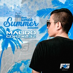 SUMMER TIMES SESSION BY MAURO GONZALEZ ( CAPU )