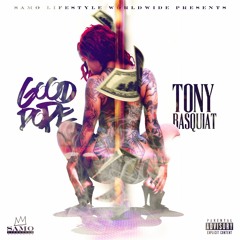 Tony Basquiat - Good Dope (Prod. by Goon On The Track)