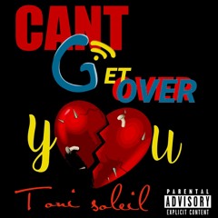 Can't Get Over You