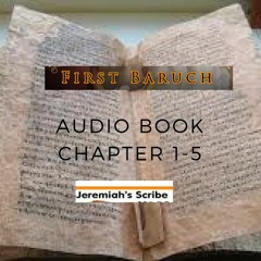 1st Book of Baruch - 1-5 Audio Read