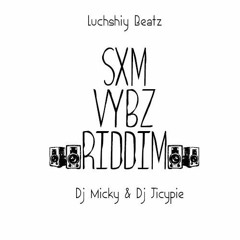 SXM VYBZ RIDDIM (By Luchshiy Beatz Feat. Dj Micky & Dj Jicypie)