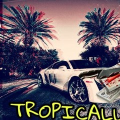 Tropical (Sl Remix)
