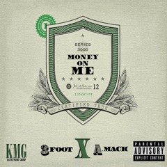 Money On Me- 3Foot X A. Mack