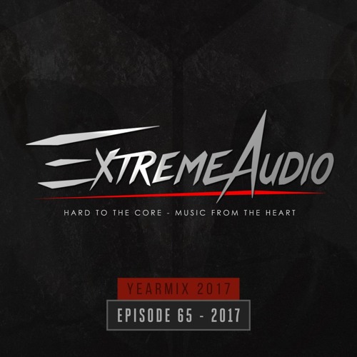 Evil Activities presents: Extreme Audio (Episode 65 - 2017 Yearmix)
