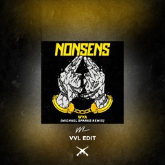 NONSENS - WYA (Michael Sparks Remix) [VVL Harder Edit]