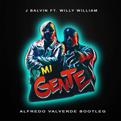 J Balvin FT. Willy William - Mi Gente (Alfredo Valverde Bootleg)