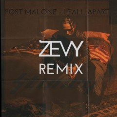 Post Malone - I Fall Apart (ZEVY Remix)