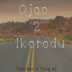 Ojoo 2 Ikorodu ft Yung AI(Tekno-Mama Cover)