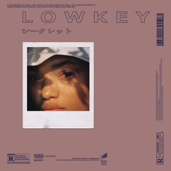 LOWKEY